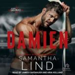 Damien, Samantha Lind