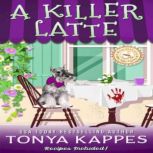 A Killer Latte, Tonya Kappes