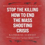 Stop the Killing, 2nd Edition, Katherine Schweit