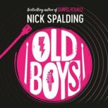 Old Boys, Nick Spalding