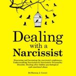 Dealing With a Narcissist, Dr. Theresa J. Covert