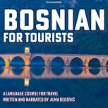Bosnian for Tourists, Alma Begovic