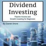 Dividend Investing, Daniel Shore