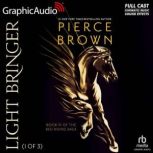 Light Bringer 1 of 3 Dramatized Ad..., Pierce Brown