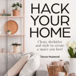 Hack Your Home, Tanya Mukendi