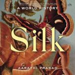 Silk, Aarathi Prasad
