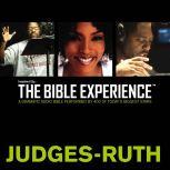 Inspired By ... The Bible Experience Audio Bible - Today's New International Version, TNIV: (07) Judges and Ruth, Full Cast