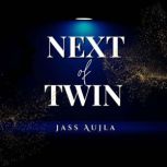 Next of Twin A Novel, Jass Aujla