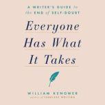 Everyone Has What It Takes, William Kenower