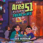 Friend or UFO, Julie Buxbaum
