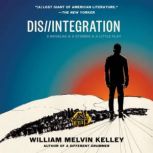 DisIntegration, William Melvin Kelley