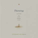 Thirsting, Strahan Coleman