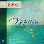 Matthew Our Loving King, Brian Simmons
