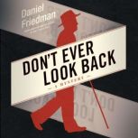 Dont Ever Look Back, Daniel Friedman