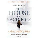 The House of Sacrifice, Anna Smith Spark