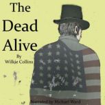 The Dead Alive, Wilkie Collins