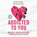 Addicted to You, Krista Ritchie