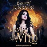 I Am the Wild, Karpov Kinrade