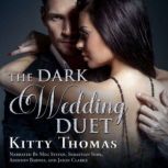 The Dark Wedding Duet, Kitty Thomas