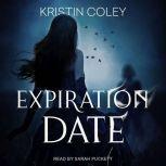 Expiration Date, Kristin Coley