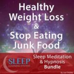 Healthy Weight Loss  Stop Eating Jun..., Joel Thielke