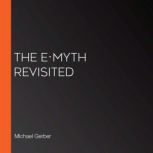 The EMyth Revisited, Michael Gerber