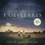 Familiaris, David Wroblewski