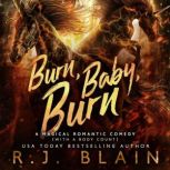 Burn, Baby, Burn, R.J. Blain