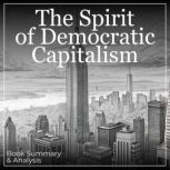 The Spirit of Democratic Capitalism ..., Michael Novak