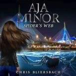 Aja Minor Spiders Web, Chris Bliersbach