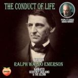The Conduct Of Life, Ralph Waldo Emerson