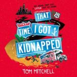 That Time I Got Kidnapped, Tom Mitchell