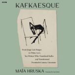 Kafkaesque, Maia Hruska