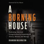 A Burning House, Brandon Washington