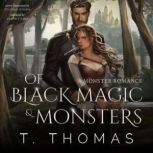 Of Black Magic and Monsters, T. Thomas