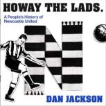 Howay the lads!, Dan Jackson