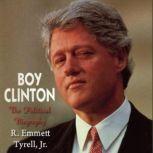 Boy Clinton, R. Emmett Tyrrell, Jr.