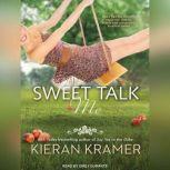 Sweet Talk Me, Kieran Kramer