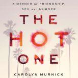 The Hot One, Carolyn Murnick