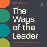 The Ways of the Leader, Bill Mowry