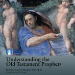Understanding the Old Testament Proph..., Prof. Carol J. Dempsey, O.P., Ph.D.