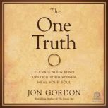 The One Truth, Jon Gordon