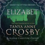 Elizabet, Tanya Anne Crosby