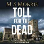 Toll for the Dead, M S Morris