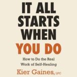 It All Starts When You Do, Kier Gaines