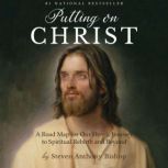 Putting on Christ, Steven Anthony Bishop