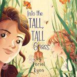 Into the Tall, Tall Grass, Loriel Ryon