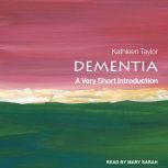 Dementia A Very Short Introduction, Kathleen Taylor