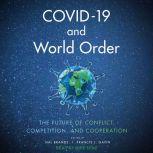 COVID19 and World Order, Hal Brands