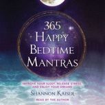 365 Happy Bedtime Mantras, Shannon Kaiser
